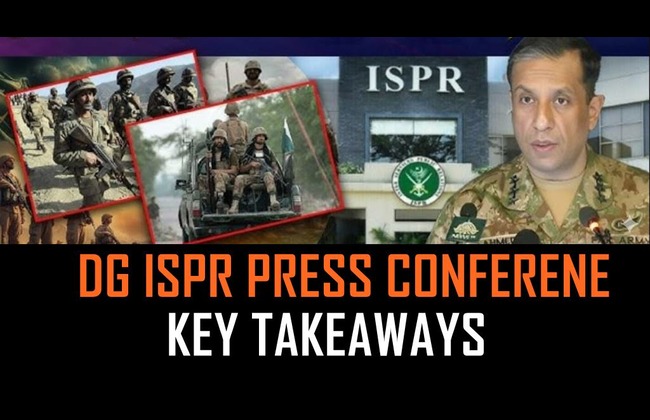 Key Takeaways from DG ISPR’s Press Conference